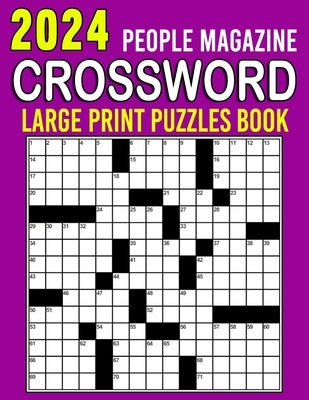 2024 People Magazine Crossword Puzzles Book Large Print: Boost Your Brainpower and Have Fun with an Entertaining Puzzle Collection by J. Troutman, Mary