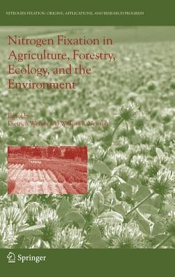 Nitrogen Fixation in Agriculture, Forestry, Ecology, and the Environment by Werner, Dietrich