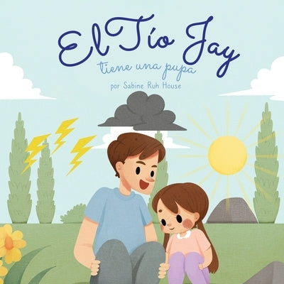 El tío Jay tiene una pupa: Una Emocionante Historia de Amor, Bondad, Empatía y Resiliencia - Historias Rimadas y Libros Ilustrados para Niños by House, Sabine Ruh