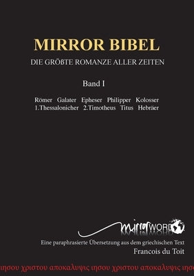 Mirror Bibel: Die Größte Romanze Aller Zeiten by Du Toit, Francois