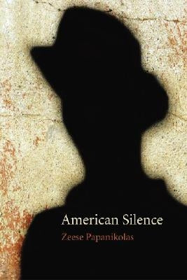 American Silence by Papanikolas, Zeese