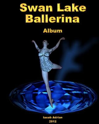 Swan Lake Ballerina Album by Adrian, Iacob