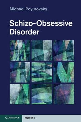 Schizo-Obsessive Disorder by Poyurovsky, Michael
