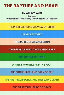 The Rapture and Israel by West, William