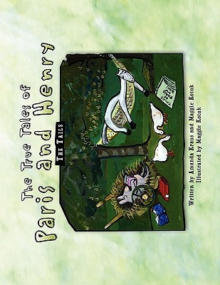 The True Tales of Paris and Henry by Kotuk, Maggie