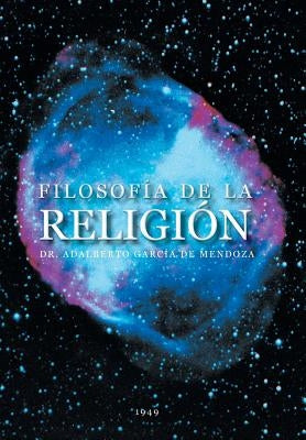 Filosofia de La Religion by de Mendoza, Adalberto Garcia