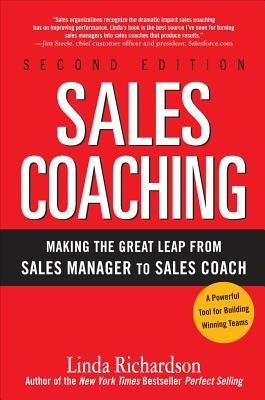 Sales Coaching: Making the Great Leap from Sales Manager to Sales Coach by Richardson, Linda