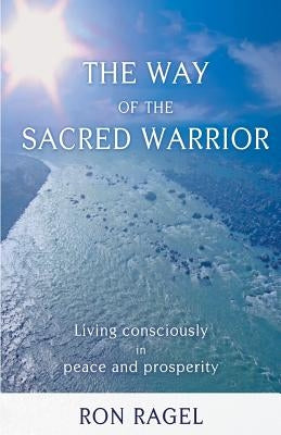 The Way of the Sacred Warrior by Hansen, Vicki