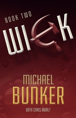 Wick 2: The Charm School by Bunker, Michael