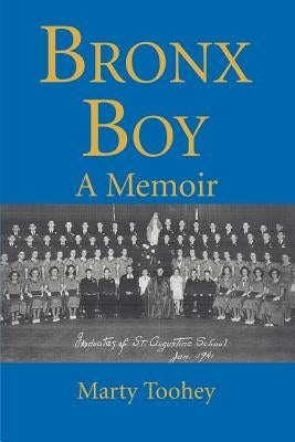 Bronx Boy: A Memoir by Toohey, Marty