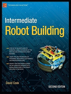 Intermediate Robot Building by Cook, David