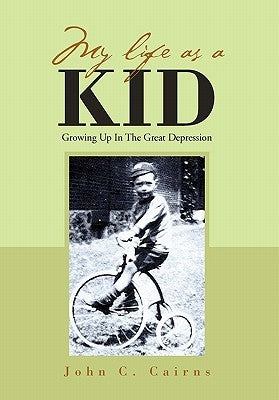 My Life as a Kid by Cairns, John C.