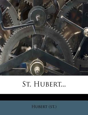 St. Hubert... by (st )., Hubert