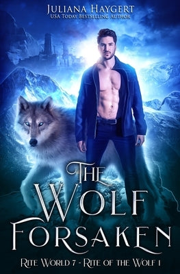 The Wolf Forsaken by Haygert, Juliana
