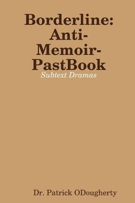 Borderline-Anti-Memoir-PastBook by Odougherty, Patrick