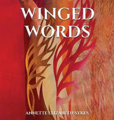Winged Words by Sykes, Annette Elizabeth