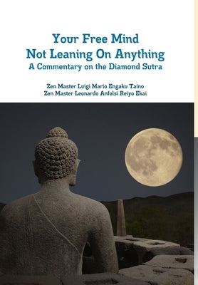 Your Free Mind Not Leaning On Anything by Engaku Taino, Luigi Mario