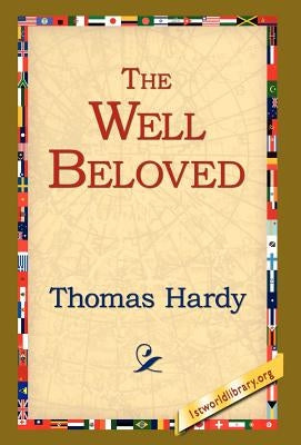 The Well Beloved by Hardy, Thomas