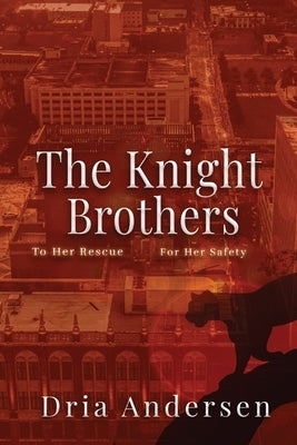 The Knight Brothers by Andersen, Dria