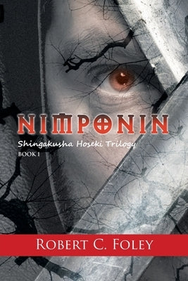 Nimponin: Shingakusha Hoseki Trilogy by Foley, Robert C.