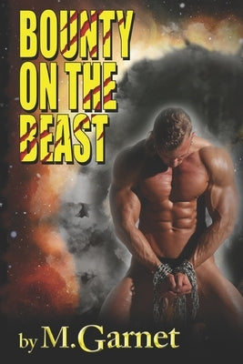 Bounty On The Beast by Garnet, M.
