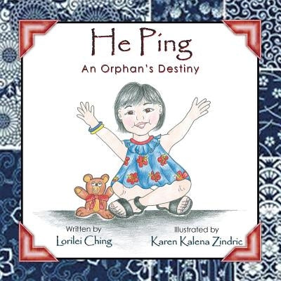 He Ping: An Orphan's Destiny by Ching, Lorilei
