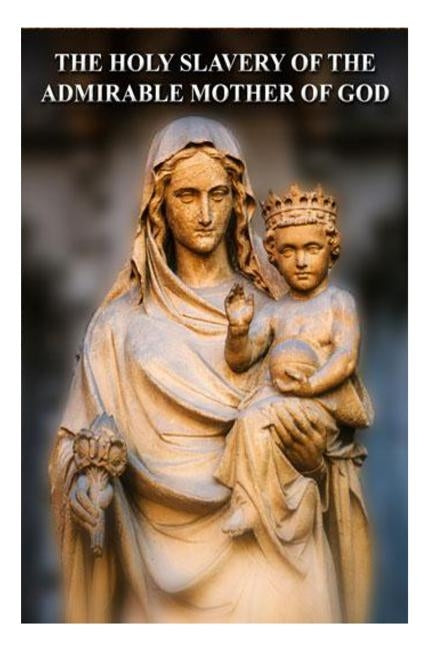 The Holy Slavery of the Admirable Mother of God by Valla, Casimir