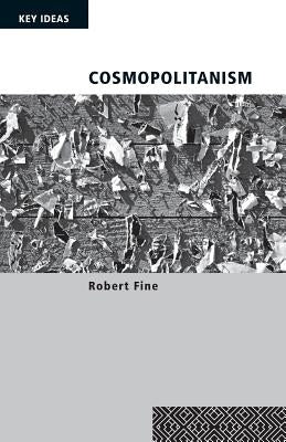 Cosmopolitanism by Fine, Robert