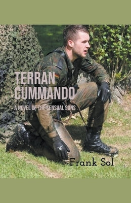 Terran Cummando - A Novel Of The Sensual Suns by Sol, Frank