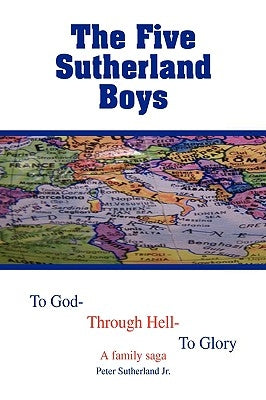 The Five Sutherland Boys by Sutherland, Peter, Jr.