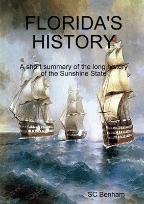 Florida's History by Benham, Sc