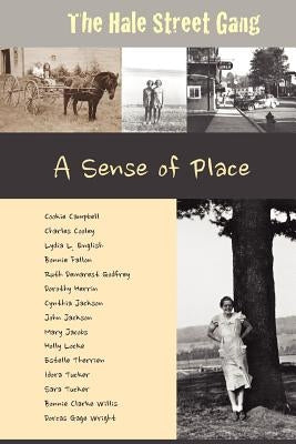 The Hale Street Gang: A Sense of Place: A Sense of Place by English, Lydia L.