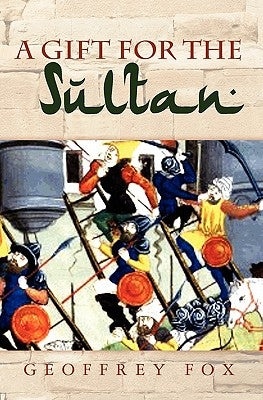 A Gift for the Sultan by Fox, Geoffrey