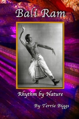 Bali Ram: Rhythm by Nature by Biggs, Terrie