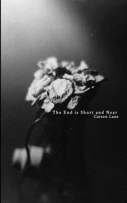 The End is Short and Near by Lane, Carson