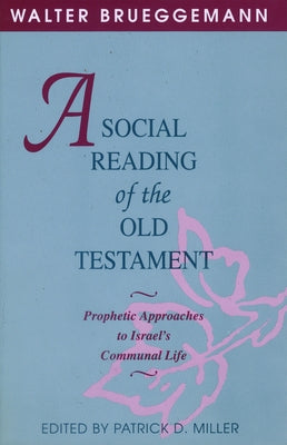 A Social Reading of the Old Testament by Brueggemann, Walter