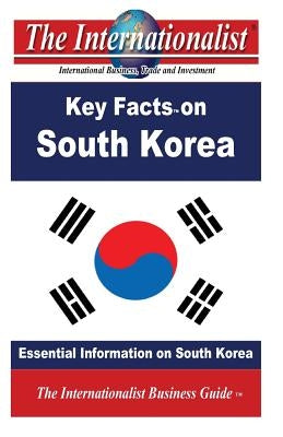 Key Facts on South Korea: Essential Information on South Korea by Nee, Patrick W.