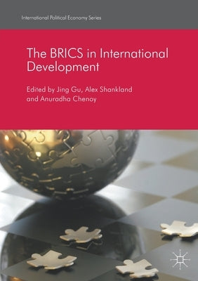 The Brics in International Development by Gu, Jing