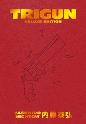 Trigun Deluxe Edition by Nightow, Yasuhiro