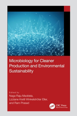 Microbiology for Cleaner Production and Environmental Sustainability by Maddela, Naga Raju