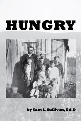 Hungry by Sullivan Ed D., Sam L.