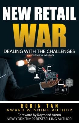 New Retail War: Dealing with the Challenges by Aaron, Raymond