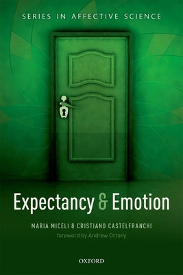 Expectancy and Emotion by Miceli, Maria
