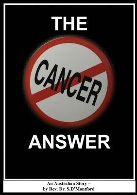 The Cancer Answer by D'Montford, ShÃ©