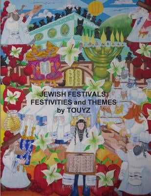 Jewish Festivals, Festivities and Themes by TOUYZ by Touyz, Louis