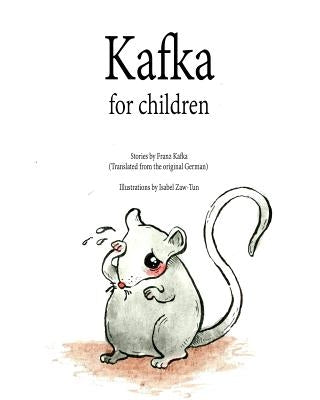 Kafka For Children by Kafka, Franz
