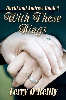 David and Andrew Book 2: With These Rings by O'Reilly, Terry