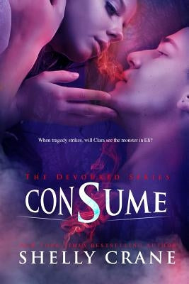 Consume: A Devoured Series Novel by Crane, Shelly