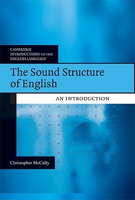 The Sound Structure of English by McCully, Chris