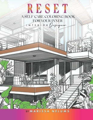 Reset: a self care coloring book for your inner interior designer by Nelums, Marissa